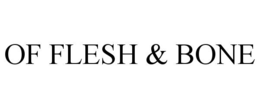Mark drawing for OF FLESH & BONE
