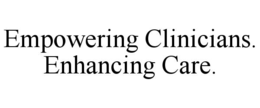 Mark drawing for EMPOWERING CLINICIANS. ENHANCING CARE.