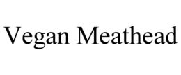 Mark drawing for VEGAN MEATHEAD