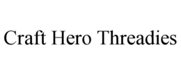 Mark drawing for CRAFT HERO THREADIES