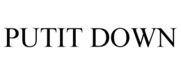 Mark drawing for PUTIT DOWN