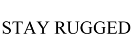 Mark drawing for STAY RUGGED