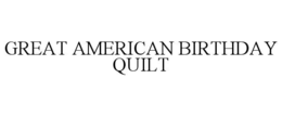 Mark drawing for GREAT AMERICAN BIRTHDAY QUILT