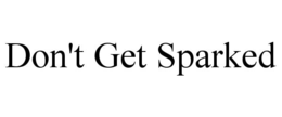 Mark drawing for DON'T GET SPARKED