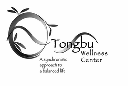 Mark drawing for TONGBU WELLNESS CENTER A SYNCHRONISTIC APPROACH TO A BALANCED LIFE