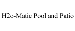 Mark drawing for H2O-MATIC POOL AND PATIO