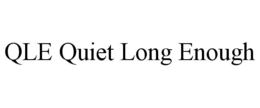 Mark drawing for QLE QUIET LONG ENOUGH