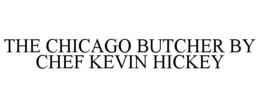 Mark drawing for THE CHICAGO BUTCHER BY CHEF KEVIN HICKEY