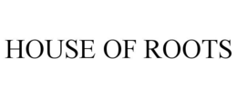 Mark drawing for HOUSE OF ROOTS