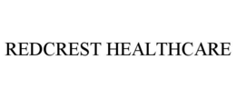 Mark drawing for REDCREST HEALTHCARE