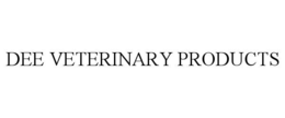Mark drawing for DEE VETERINARY PRODUCTS