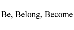Mark drawing for BE, BELONG, BECOME