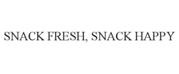 Mark drawing for SNACK FRESH, SNACK HAPPY
