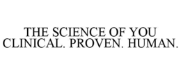 Mark drawing for THE SCIENCE OF YOU CLINICAL. PROVEN. HUMAN.