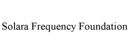 Mark drawing for SOLARA FREQUENCY FOUNDATION