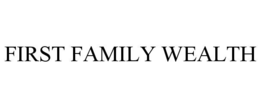 Mark drawing for FIRST FAMILY WEALTH