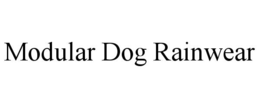 Mark drawing for MODULAR DOG RAINWEAR