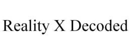 Mark drawing for REALITY X DECODED
