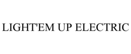 Mark drawing for LIGHT'EM UP ELECTRIC
