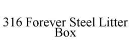 Mark drawing for 316 FOREVER STEEL LITTER BOX
