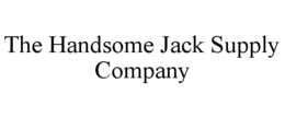 Mark drawing for THE HANDSOME JACK SUPPLY COMPANY