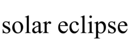 Mark drawing for SOLAR ECLIPSE