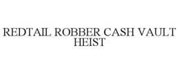 Mark drawing for REDTAIL ROBBER CASH VAULT HEIST