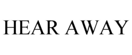 Mark drawing for HEAR AWAY