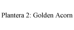 Mark drawing for PLANTERA 2: GOLDEN ACORN