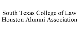 Mark drawing for SOUTH TEXAS COLLEGE OF LAW HOUSTON ALUMNI ASSOCIATION
