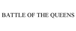 Mark drawing for BATTLE OF THE QUEENS
