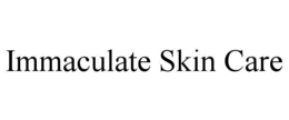 Mark drawing for IMMACULATE SKIN CARE