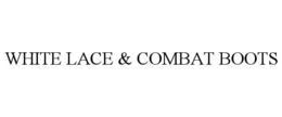 Mark drawing for WHITE LACE & COMBAT BOOTS