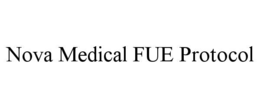 Mark drawing for NOVA MEDICAL FUE PROTOCOL