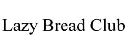 Mark drawing for LAZY BREAD CLUB