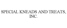 Mark drawing for SPECIAL KNEADS AND TREATS, INC.