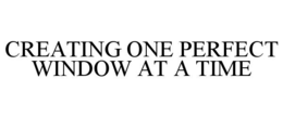 Mark drawing for CREATING ONE PERFECT WINDOW AT A TIME