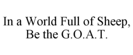 Mark drawing for IN A WORLD FULL OF SHEEP, BE THE G.O.A.T.