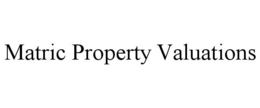 Mark drawing for MATRIC PROPERTY VALUATIONS