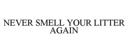 Mark drawing for NEVER SMELL YOUR LITTER AGAIN