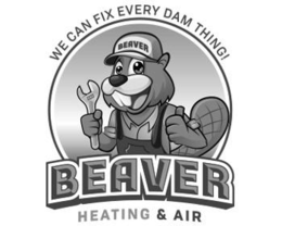 Mark drawing for BEAVER BEAVER HEATING & AIR WE CAN FIX EVERY DAM THING!