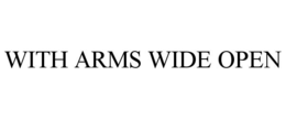 Mark drawing for WITH ARMS WIDE OPEN