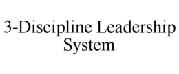 Mark drawing for 3-DISCIPLINE LEADERSHIP SYSTEM
