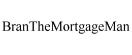 Mark drawing for BRANTHEMORTGAGEMAN