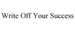 Mark drawing for WRITE OFF YOUR SUCCESS
