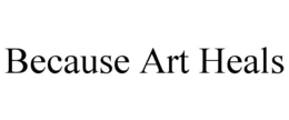 Mark drawing for BECAUSE ART HEALS