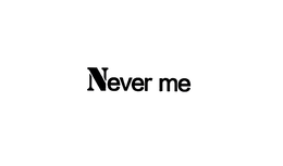 Mark drawing for NEVER ME