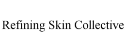 Mark drawing for REFINING SKIN COLLECTIVE