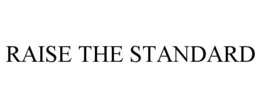 Mark drawing for RAISE THE STANDARD