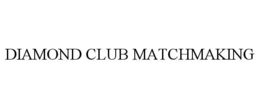 Mark drawing for DIAMOND CLUB MATCHMAKING